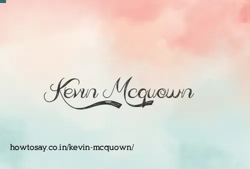Kevin Mcquown