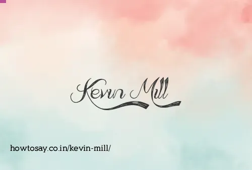 Kevin Mill