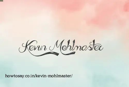 Kevin Mohlmaster