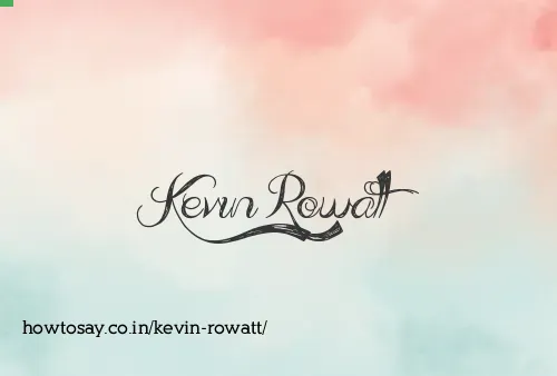 Kevin Rowatt