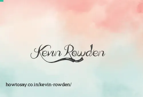 Kevin Rowden