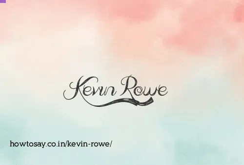 Kevin Rowe