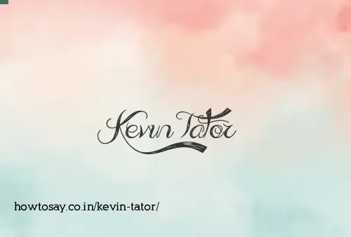 Kevin Tator