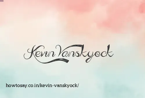 Kevin Vanskyock