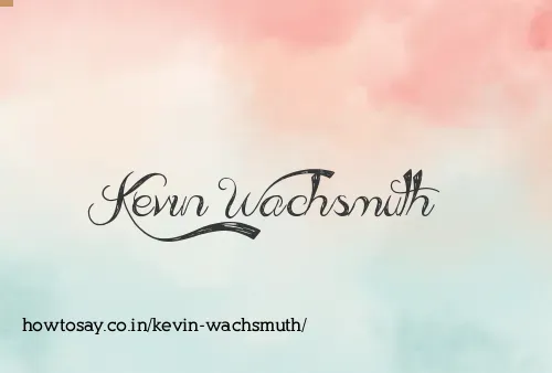Kevin Wachsmuth