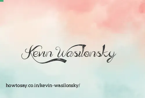 Kevin Wasilonsky