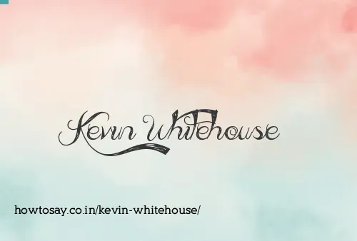 Kevin Whitehouse