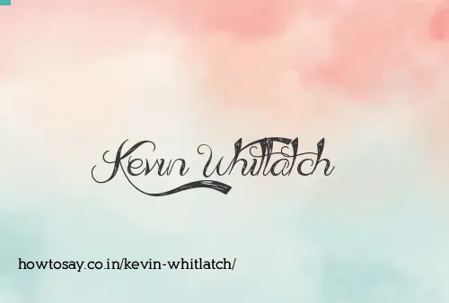 Kevin Whitlatch