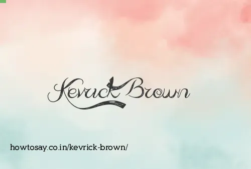 Kevrick Brown