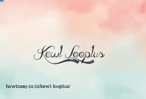 Kewl Looplus