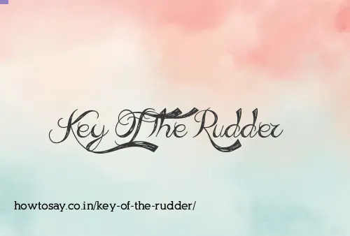Key Of The Rudder