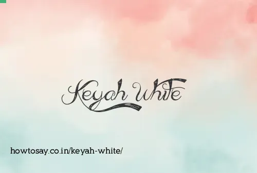 Keyah White