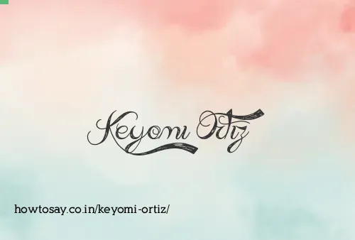 Keyomi Ortiz