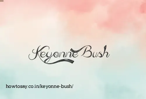 Keyonne Bush