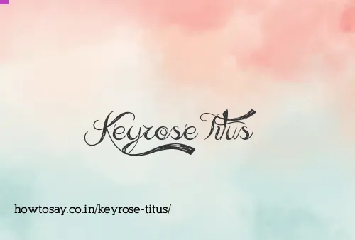 Keyrose Titus