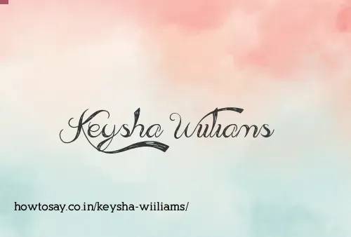 Keysha Wiiliams