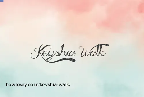 Keyshia Walk