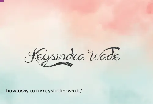 Keysindra Wade