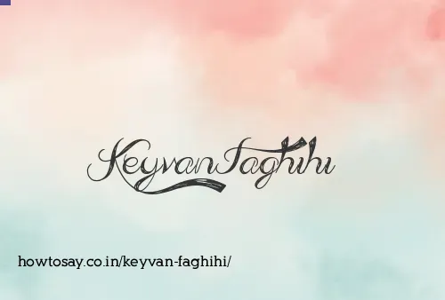 Keyvan Faghihi