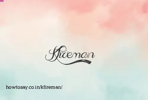 Kfireman