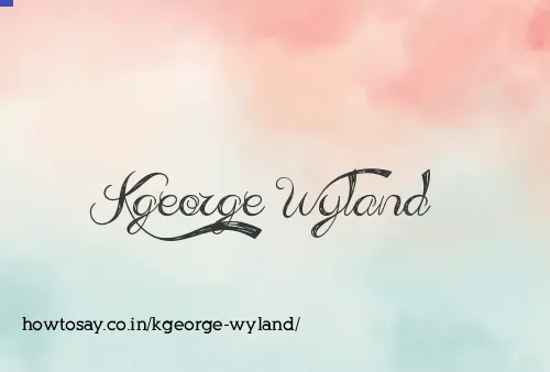 Kgeorge Wyland