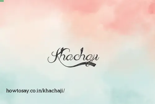 Khachaji