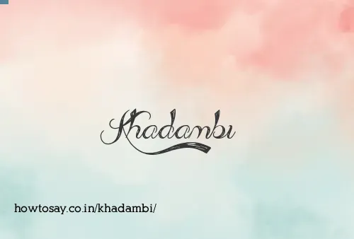 Khadambi