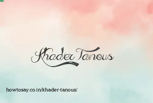Khader Tanous