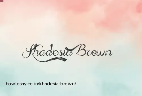 Khadesia Brown