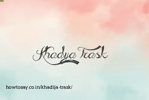 Khadija Trask