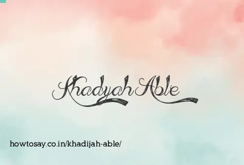 Khadijah Able