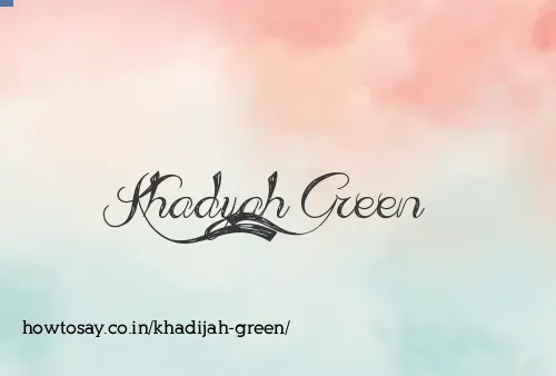 Khadijah Green