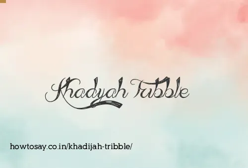 Khadijah Tribble