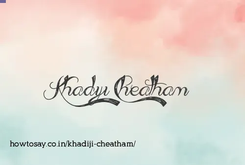 Khadiji Cheatham