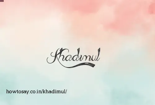 Khadimul