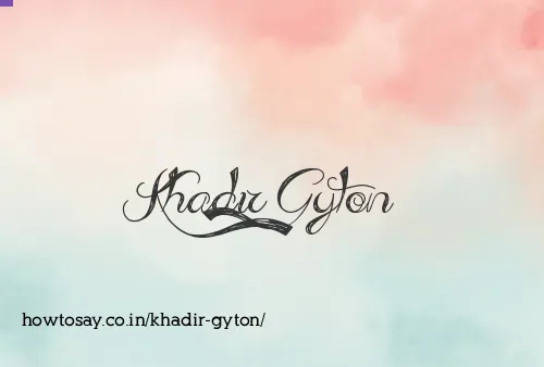 Khadir Gyton