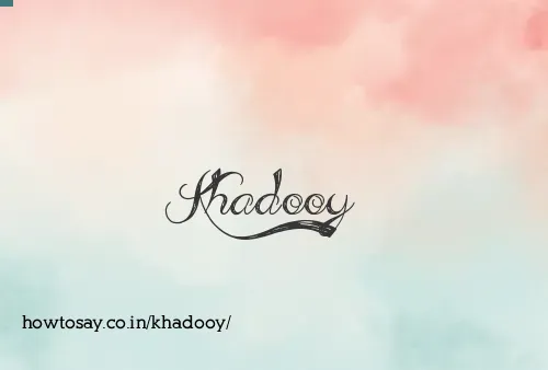 Khadooy