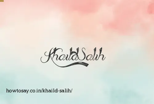 Khaild Salih