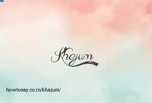 Khajum