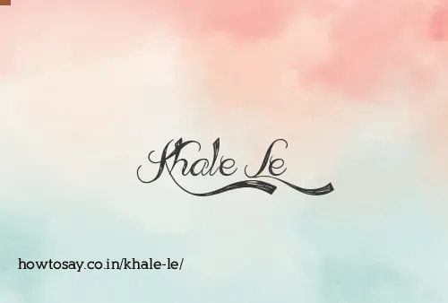 Khale Le