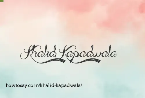 Khalid Kapadwala