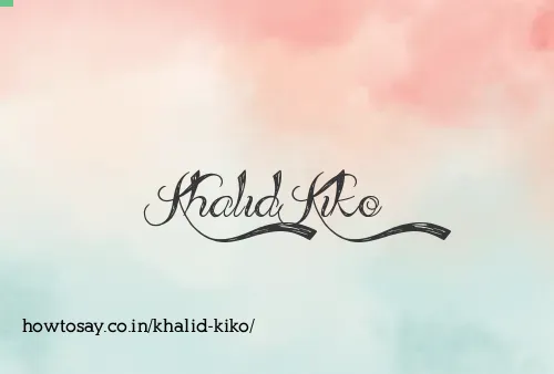 Khalid Kiko
