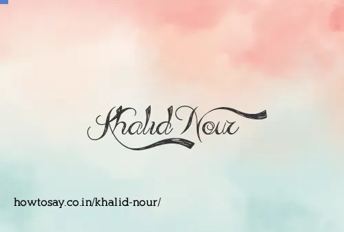 Khalid Nour