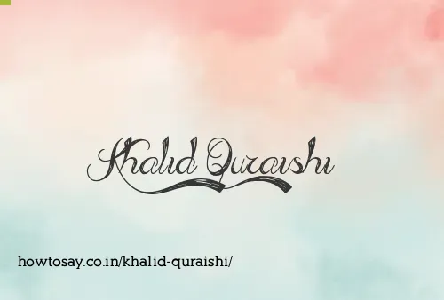 Khalid Quraishi