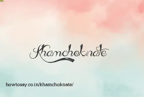 Khamchoknate