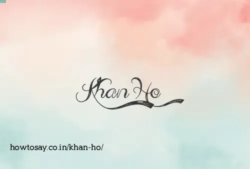 Khan Ho