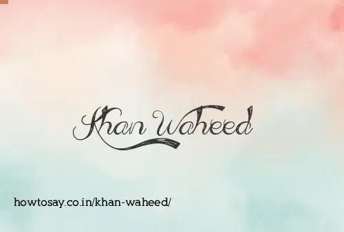 Khan Waheed