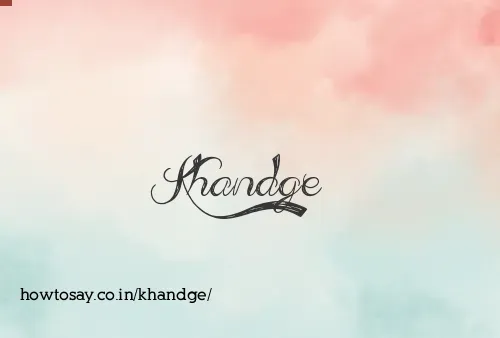 Khandge