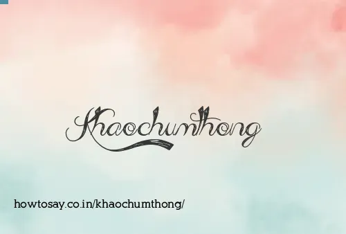 Khaochumthong