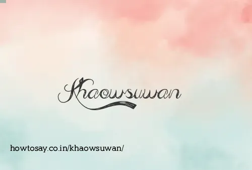 Khaowsuwan